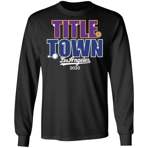 Title Town Los Angeles 2020 T-Shirts, Hoodies, Sweater