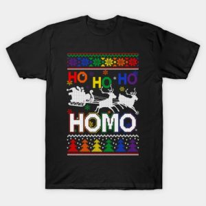 Ugly Ho ho ho homo Santa LGBT Merry Christmas 2022 T-shirt