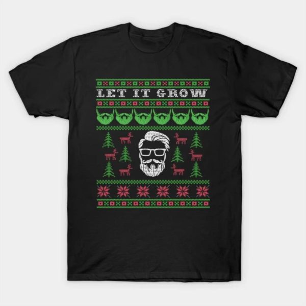 Ugly brearded man let it grow Merry Christmas 2022 T-shirt