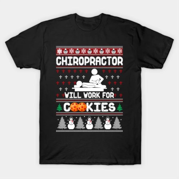 Ugly chiropractor will work for cookies Merry Christmas 2022 T-shirt