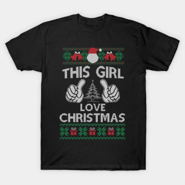 Ugly this girl loves Christmas Merry Christmas 2022 T-shirt