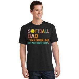 Vintage Softball Dad Like A Baseball Dad T-Shirt – The Best Shirts For Dads In 2023 – Cool T-shirts