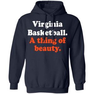 Virginia Basketball A thing Of Beauty T-Shirts 10 Virginia Basketball A thing Of Beauty T Shirts 7