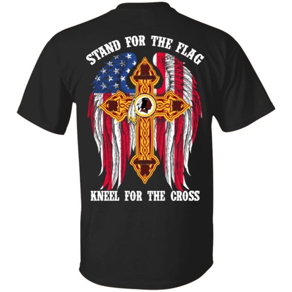 Washington Redskins Stand For The Flag Kneel For The Cross T-Shirts, Hoodies, Sweater