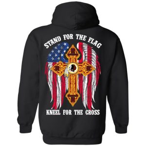Washington Redskins Stand For The Flag Kneel For The Cross T-Shirts, Hoodies, Sweater 6 Washington Redskins Stand For The Flag Kneel For The Cross T Shirts Hoodies Sweater 4