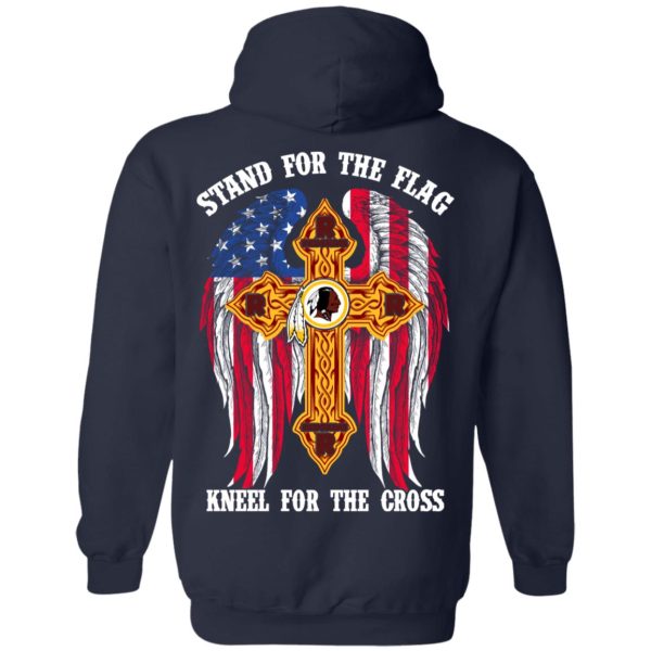 Washington Redskins Stand For The Flag Kneel For The Cross T-Shirts, Hoodies, Sweater