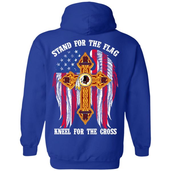 Washington Redskins Stand For The Flag Kneel For The Cross T-Shirts, Hoodies, Sweater