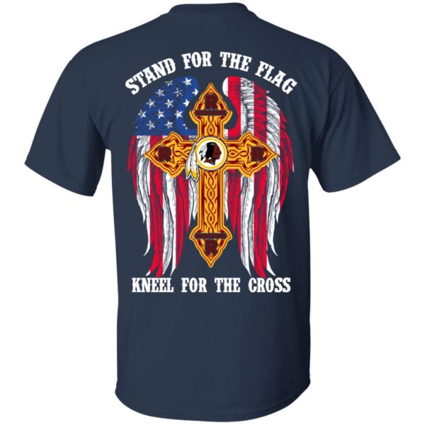 Washington Redskins Stand For The Flag Kneel For The Cross T-Shirts, Hoodies, Sweater