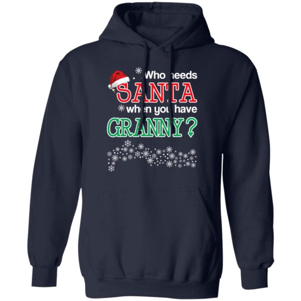 Who Needs Santa When You Have Grandny Christmas Gift Shirt