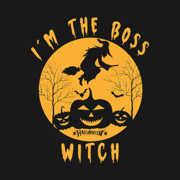 Wicth and pumpkin Halloween I’m the boss Witch t-shirt