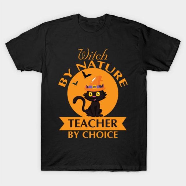 Witch by nature teacher by choice Halloween T-shirt