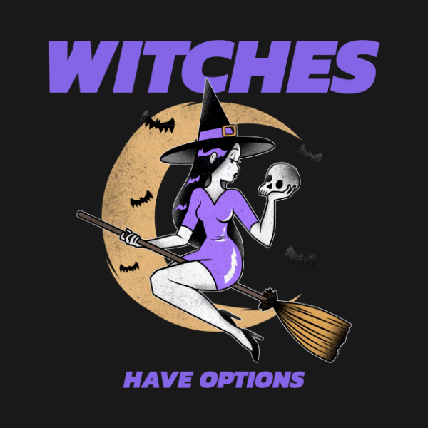 Witches have options cute witch flying on broom-skull bats T-shirt