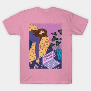 Women supports women-Its okay not to feel okay T-Shirt