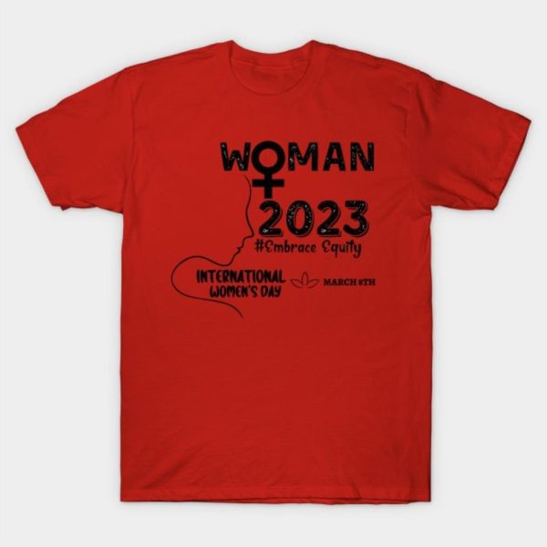 Women’s Day 2023 #embrace equity T-shirt