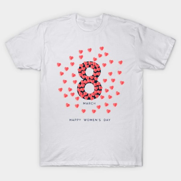 Women’s Day 8 March Beautiful Heart T-Shirt