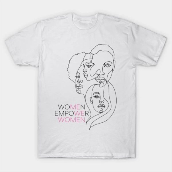Women’s Day – Women’s History Month – Women Empowerment T-Shirt