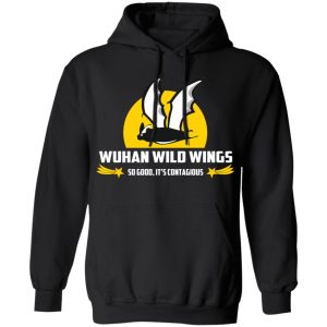 Wuhan Wild Wings So Good Its Contagious T Shirts 6