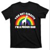 You Bet Giraffe I’m A Proud Dad Lgbt Gay Flag Pride T-Shirt – The Best Shirts For Dads In 2023 – Cool T-shirts