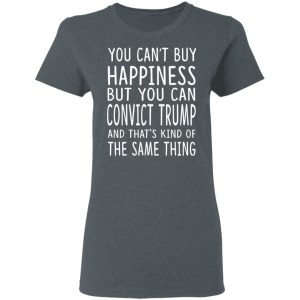 You Can Convict Trump And That's Kind of The Same Thing Shirt 5 You Can Convict Trump And Thats Kind of The Same Thing Shirt 2
