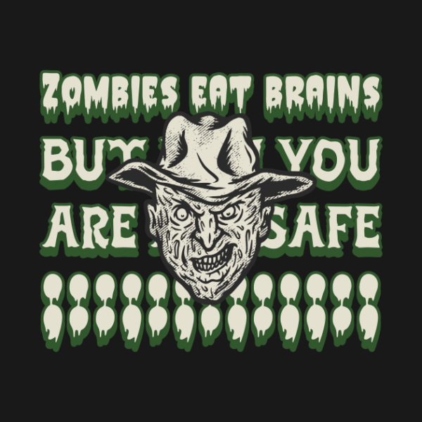 Zombies Eat Brains But You Are Safe T-shirt