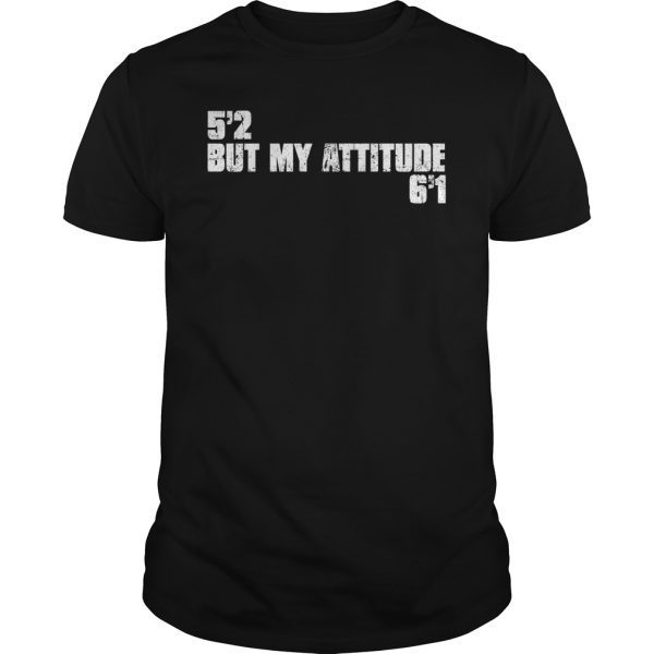 52 but my attitude shirt, hoodie, long sleeve, ladies tee