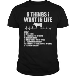 8 things i want in life shirt, hoodie, long sleeve