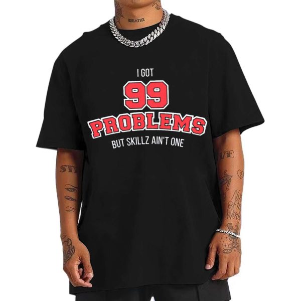 99 Problems Sports T-shirt