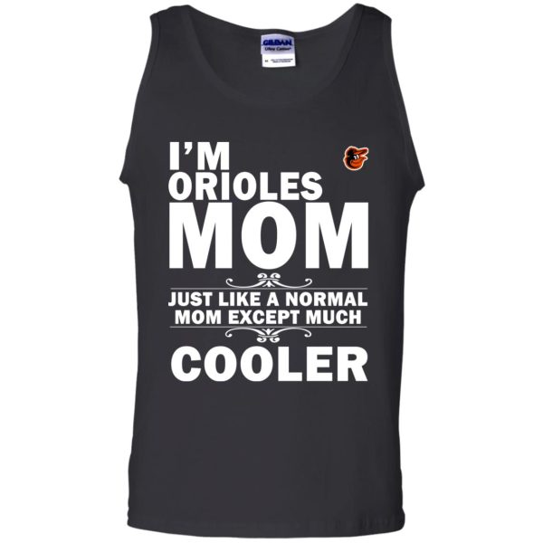 A Normal Mom Except Much Cooler Baltimore Orioles T Shirts