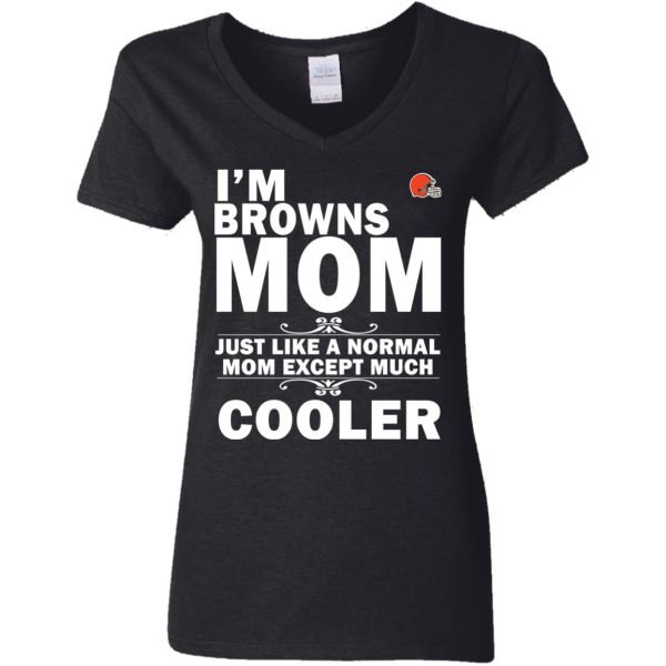 A Normal Mom Except Much Cooler Cleveland Browns T Shirts