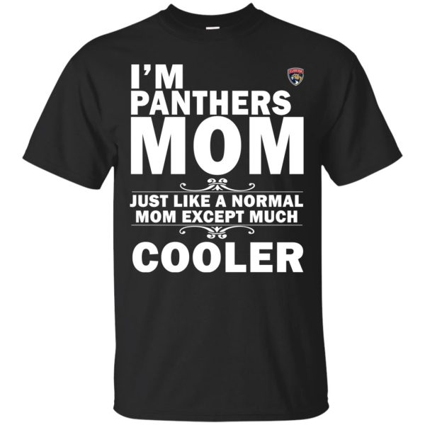 A Normal Mom Except Much Cooler Florida Panthers T Shirts