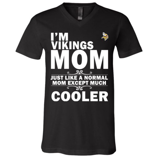 A Normal Mom Except Much Cooler Minnesota Vikings T Shirts