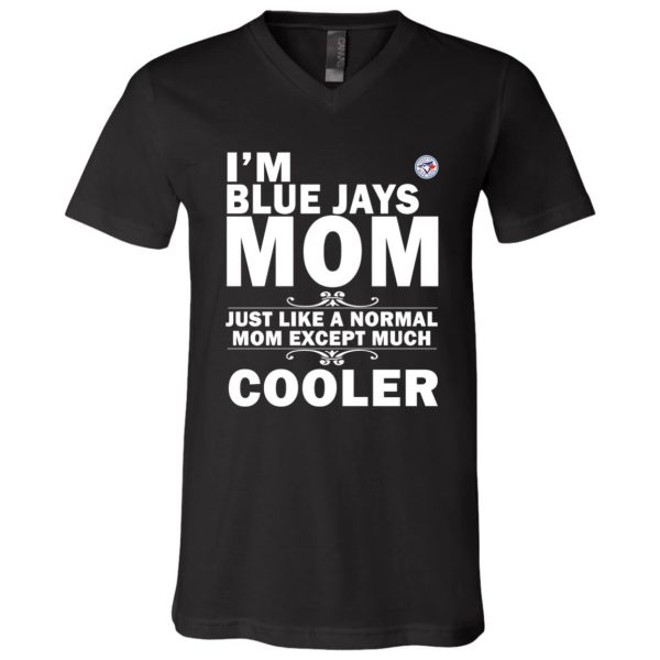 A Normal Mom Except Much Cooler Toronto Blue Jays T Shirts