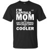 A Normal Mom Except Much Cooler Washington Capitals T Shirts