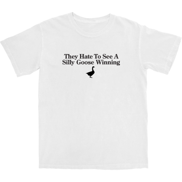 A Silly Goose Winning T Shirt