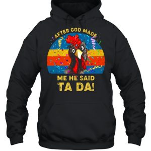 After God Made Me He Said Ta Da shirt 3 After God Made Me He Said Ta Da shirt 4