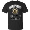 Amazing World’s Best Dad Boston Bruins T Shirts