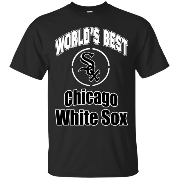 Amazing World’s Best Dad Chicago White Sox T Shirts