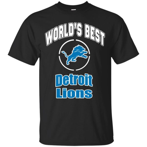 Amazing World’s Best Dad Detroit Lions T Shirts