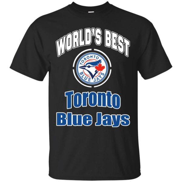 Amazing World’s Best Dad Toronto Blue Jays T Shirts