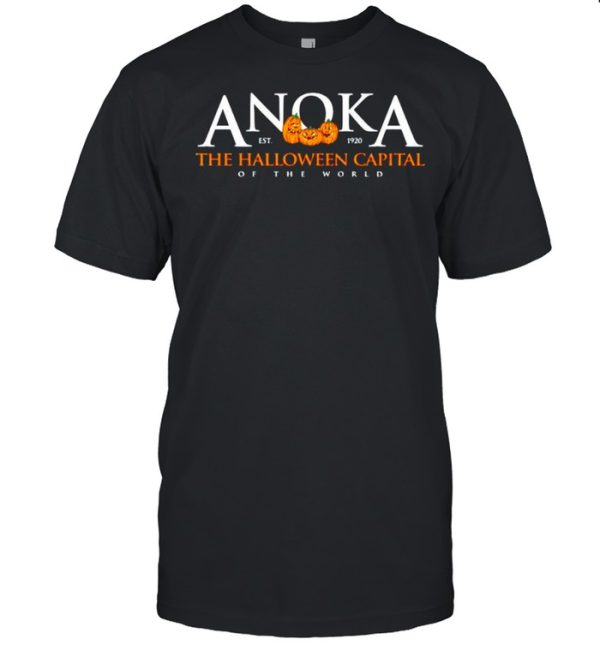 Anoka the halloween capital of the world shirt