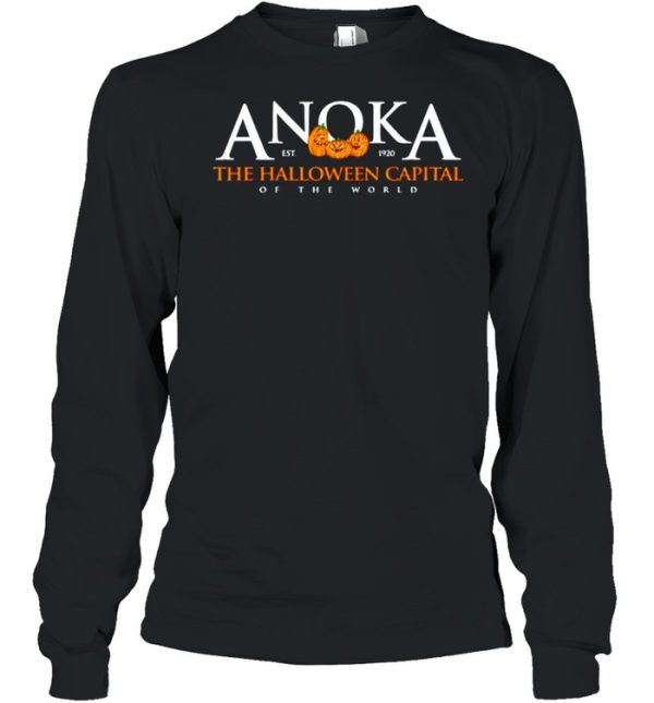 Anoka the halloween capital of the world shirt