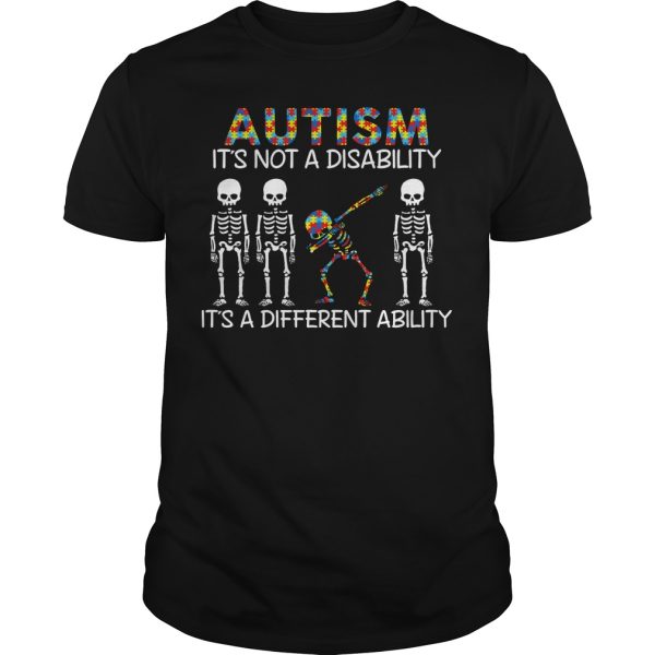 Autism It’s not a disability it’s a different ability Skeleton shirt, hoodie