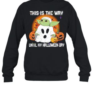 Baby Yoda Ghost this is the way until my Halloween day shirt 3 Baby Yoda Ghost this is the way until my Halloween day shirt 4