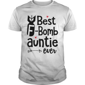 Best bomb auntie ever shirt, hoodie, long sleeve