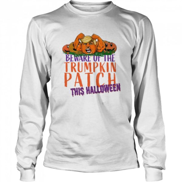 Beware Of The Trumpkin Patch This Halloween shirt