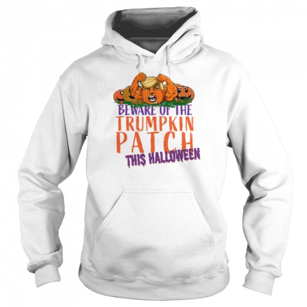 Beware Of The Trumpkin Patch This Halloween shirt