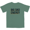 Big Dad Energy T Shirt