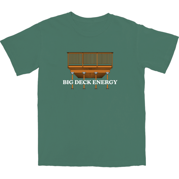 Big Deck Energy T Shirt