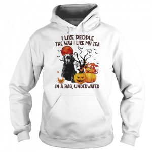 Black Labrador Pup I like people the way I like my Tea in a bag underwater Halloween shirt 4 Black Labrador Pup I like people the way I like my Tea in a bag underwater Halloween shirt 5