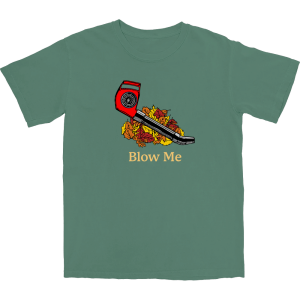 Blow Me T Shirt